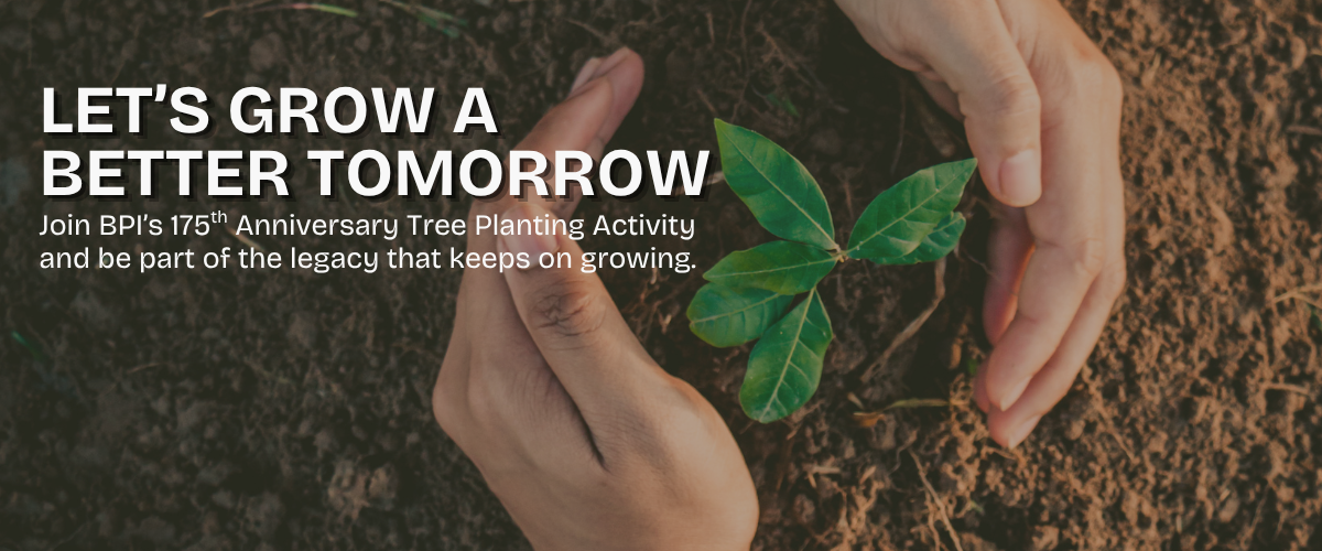 🎉Celebrate BPI's 175th Anniversary by Doing MORE!🎉 - Tree Planting Activity (August 15, 2026)
